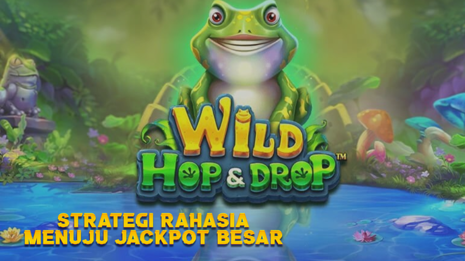 Strategi Rahasia Menuju Jackpot Besar